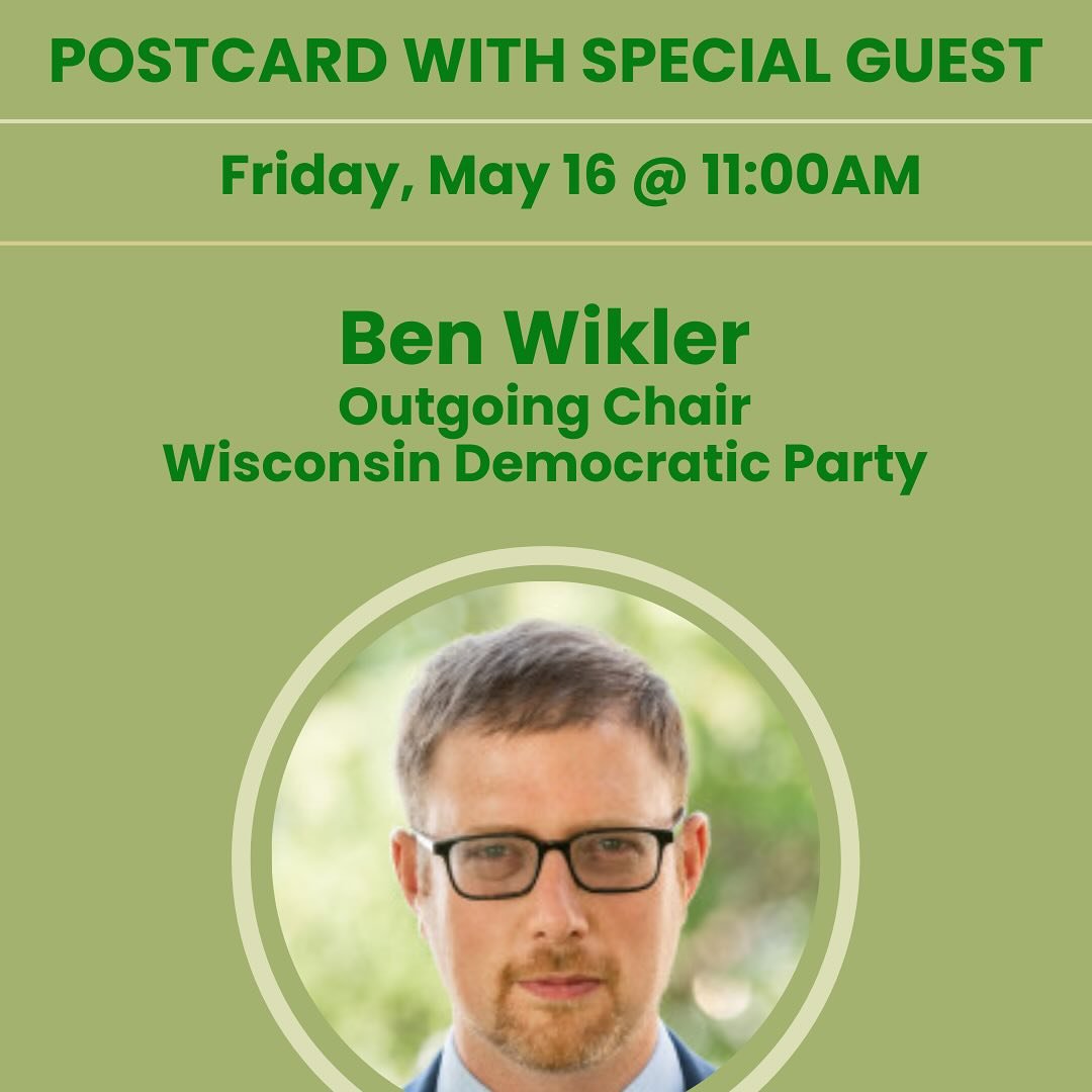 Join us Friday morning for Postcarding beginning at 9:30 am!

&bull;11AM:  Ben Wikler, Outgoing Chair
Wisconsin Democratic Party @benwikler @wisdems 

Ben Wikler was elected chair of the Democratic Party of Wisconsin in June, 2019. Since then, he has