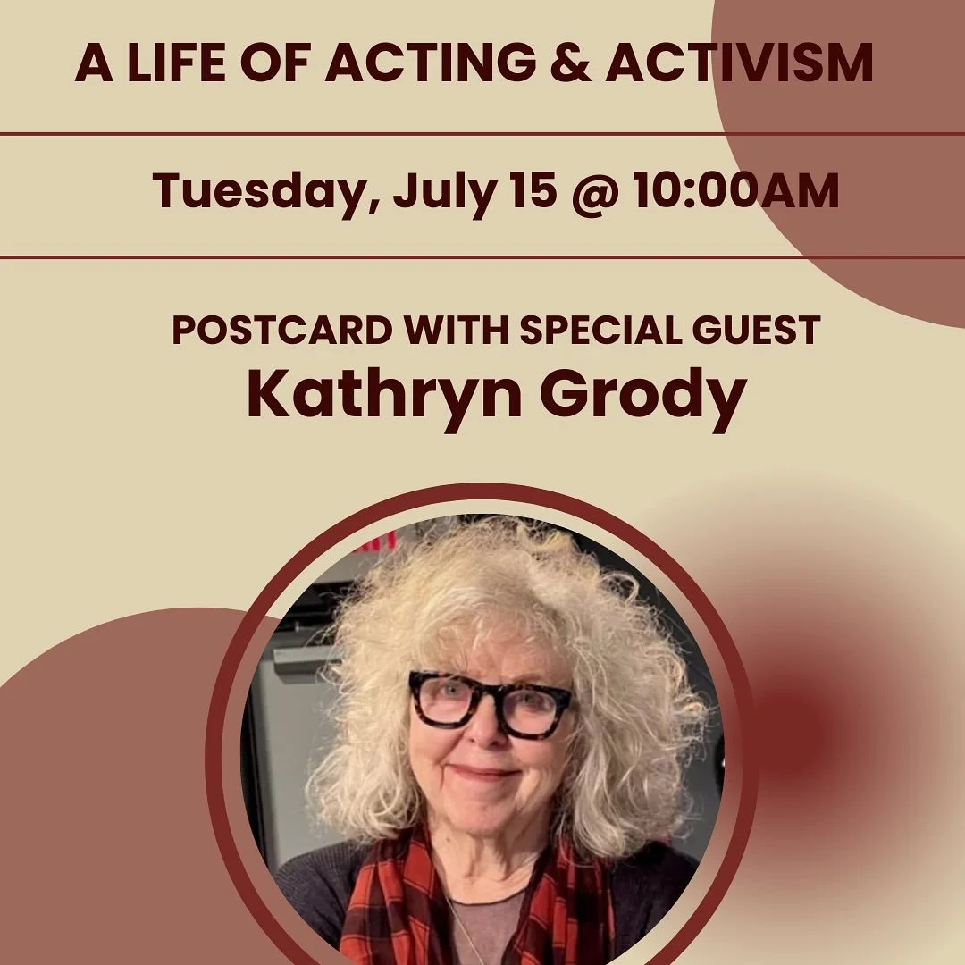 Join us Tuesday morning beginning at 9:30 am for postcarding and conversation! 

&bull;10 AM: We are delighted to welcome Kathryn Grody, Actor &amp; Activist @mandypatinkin 

Kathryn was born in Los Angeles, a cosmic error which she corrected almost 