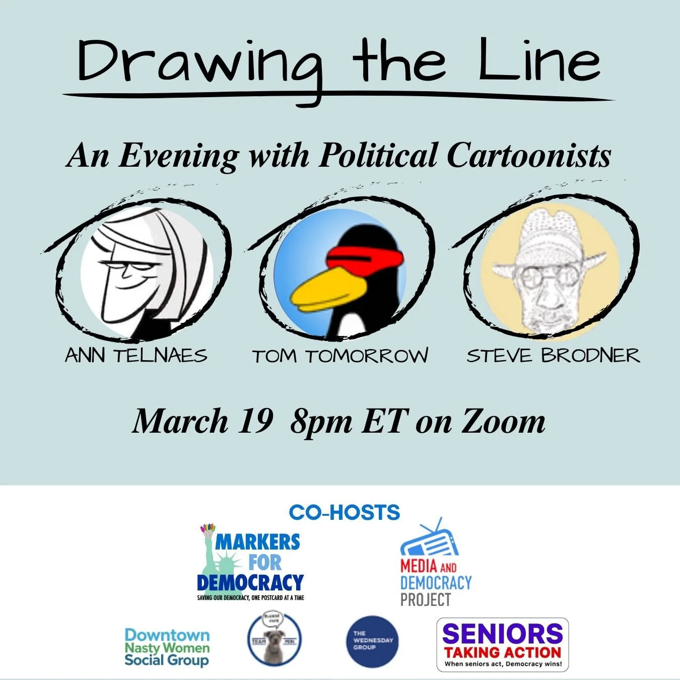 Drawing the Line: An Evening with Political Cartoonists (On Zoom) Thursday, March 19. 8-9PM ET 

Since before the founding of the country, there have been political cartoons, often mocking the powerful with sharp humor, capturing the absurdity of the