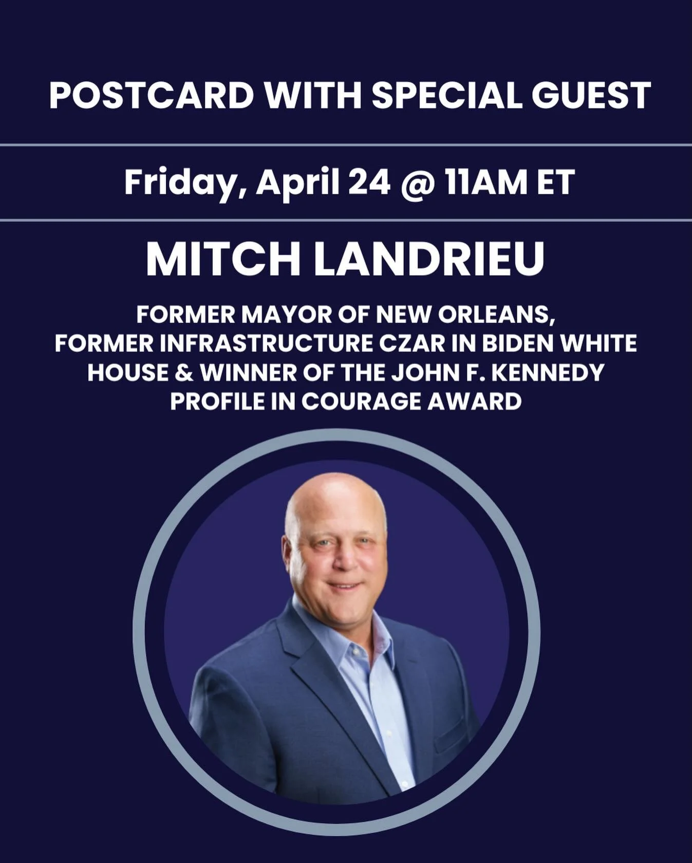 This Friday morning don&rsquo;t miss the conversation with our special guest!

11AM: Mitch Landrieu, Former Mayor of New Orleans, Former Infrastructure Czar in Biden White House &amp; Winner of the John F. Kennedy Profile in Courage Award @mayorlandr