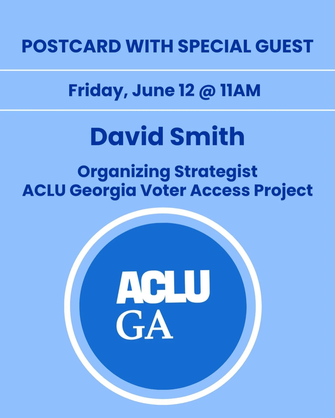 Two guests this Friday morning with postcarding beginning at 9:30 am!

&bull;10AM: Sarah Kovich, CEO &amp; Founder, RideShare2Vote 

&bull;11AM: David Smith, Organizing Strategist, ACLU Georgia Voter Access Project @acluofga 

Established in 1965, Vo