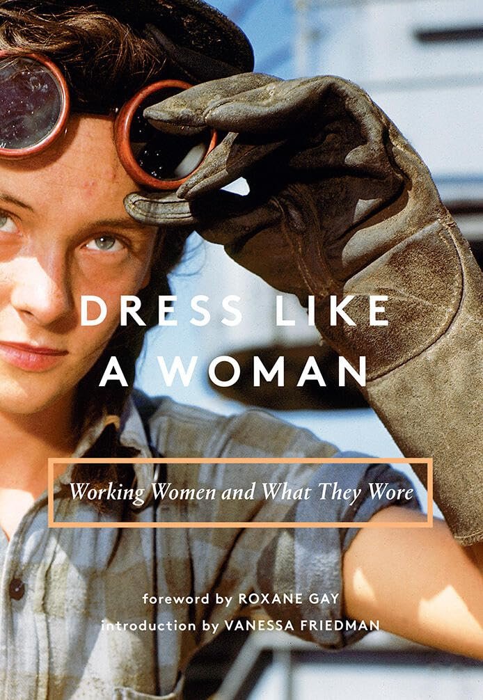 Dress Like A Woman: Working women and what they wore