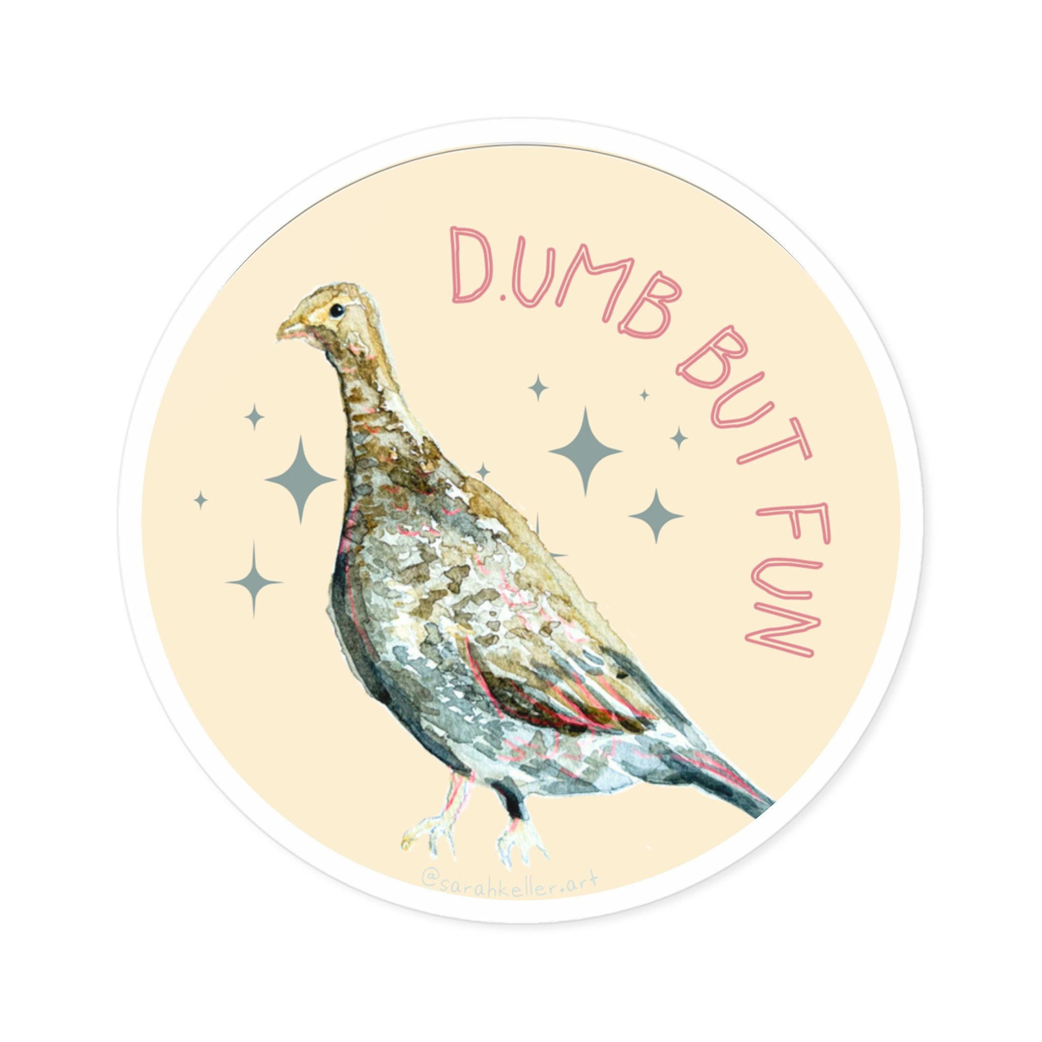 Dumb But Fun Sticker