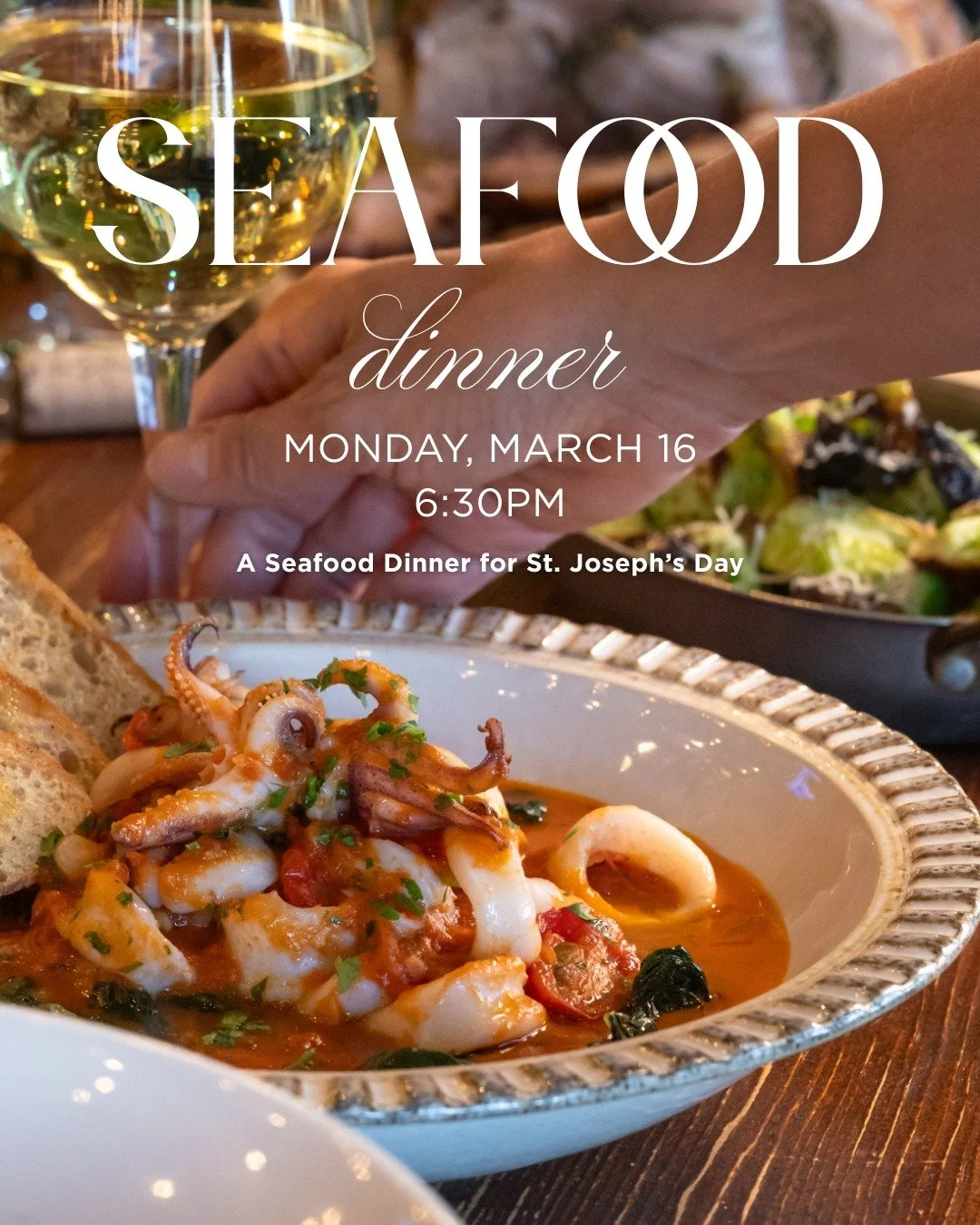 If you love seafood, this dinner is for you! Celebrate St. Joseph&rsquo;s Day a few days early with a four-course seafood dinner. From Terrina &amp; Polpo to Cacciucco alla Livornese and a classic Zuppa Inglese dessert &mdash; every course is paired 