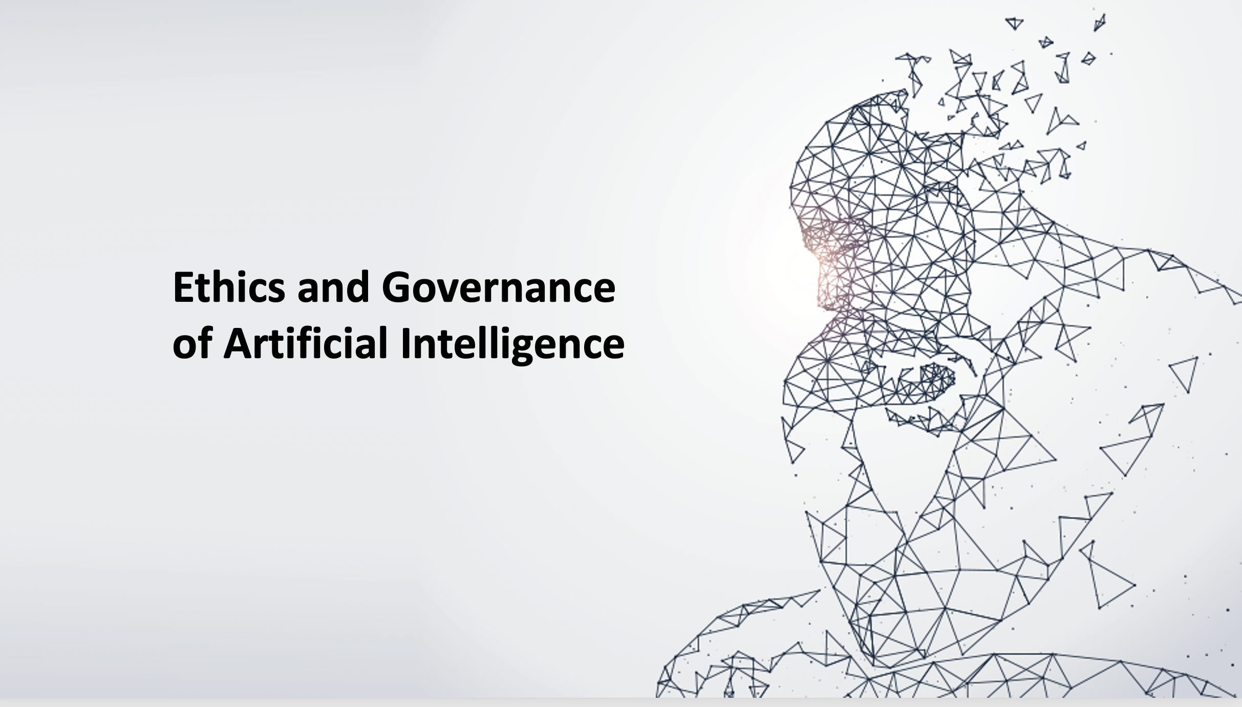 Ethics and Governance of Artificial Intelligence