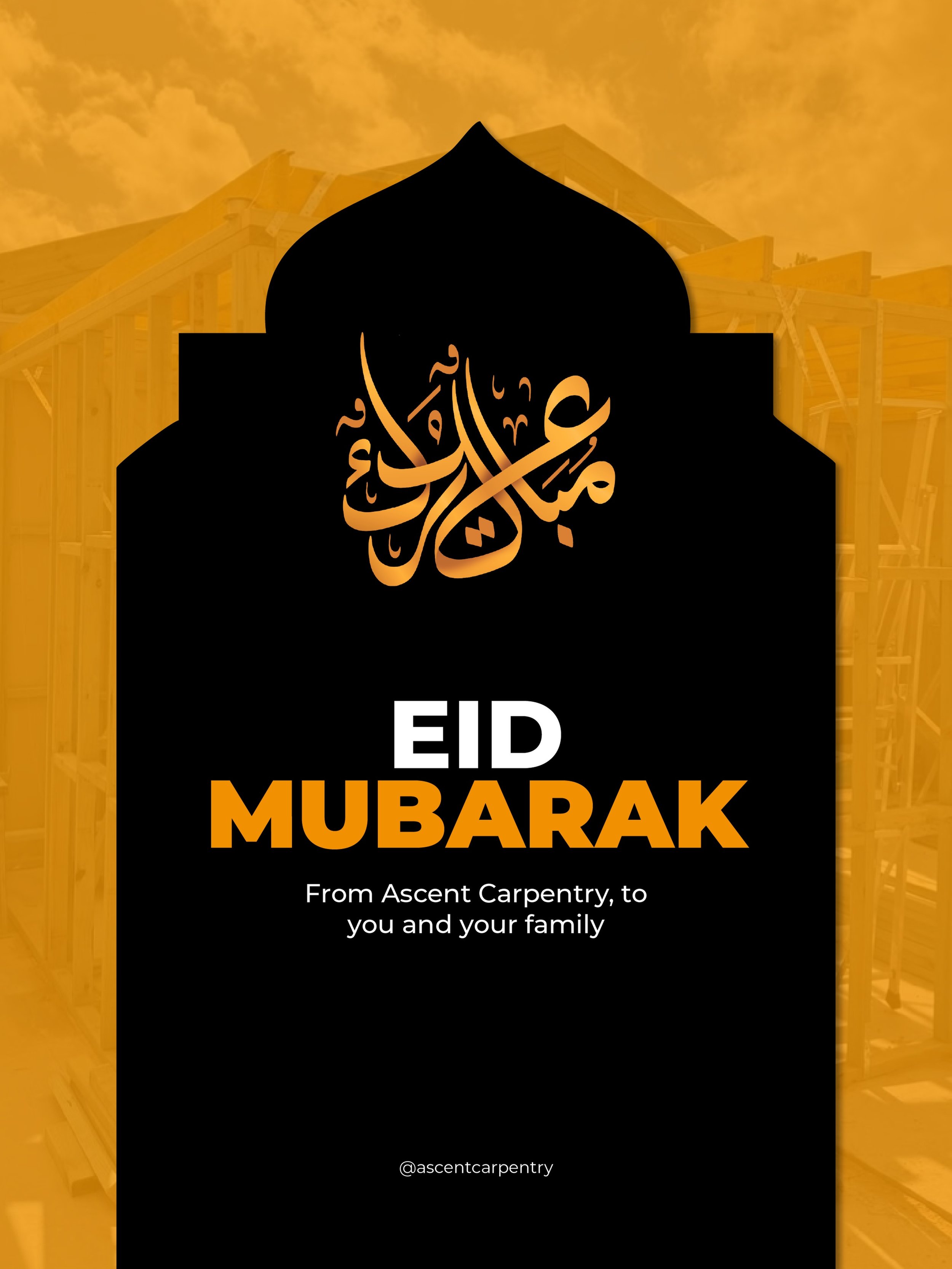 Eid Mubarak from the Ascent Carpentry team 🌙