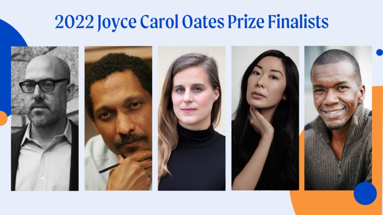 Text at the top of the image reads "2022 Joyce Carol Oates Prize Finalists." Pictured from left to right are the finalists: Christopher Beha, Percival Everett, Lauren Groff, Katie Kitamura, and Jason Mott.