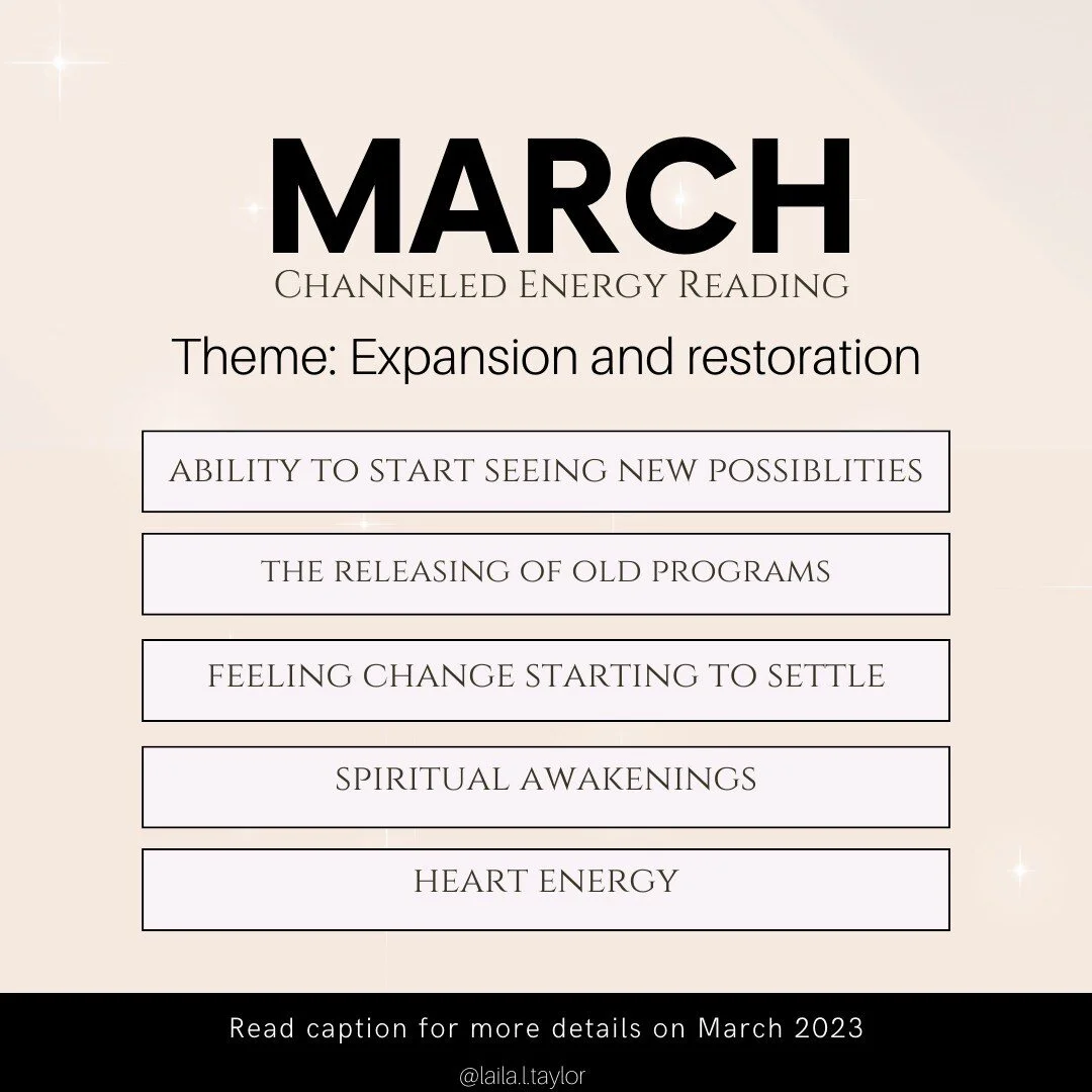 March is already feeling better than February 
I connected to my guides in the Akashic records to see the major themes of March
The energy of March was:
EXPANSION AND RESTORATION
This month can be one of healing, peaceful awareness, and ability to