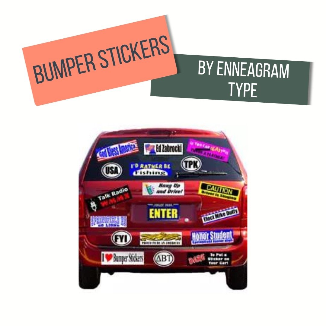 A little fun with Bumper Stickers by Enneagram Type today! #enneagram #enneagramtypes #bumperstickers #personalitytest #personalitytypes
