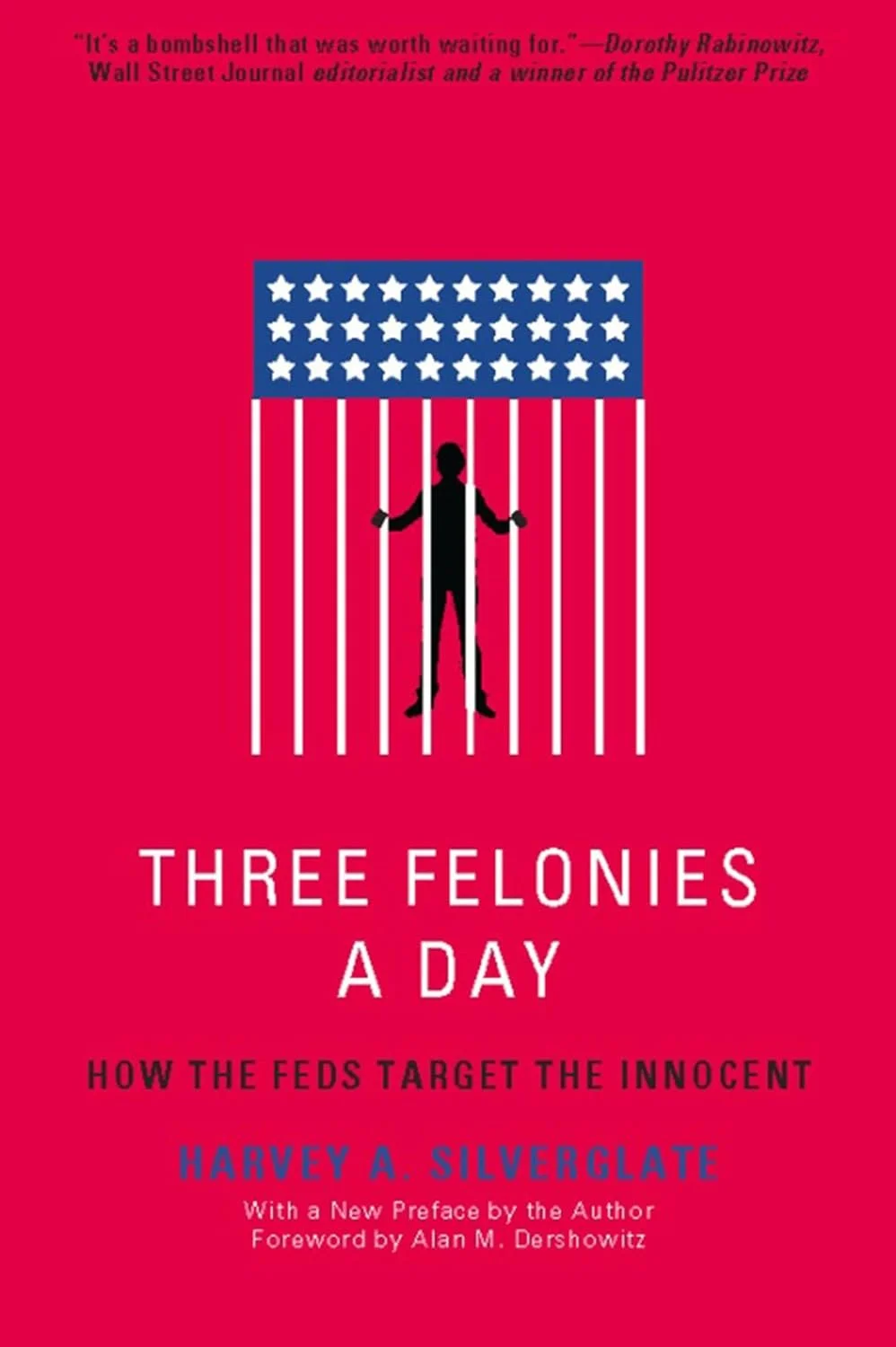 Three Felonies a Day: How the Feds Target the Innocent