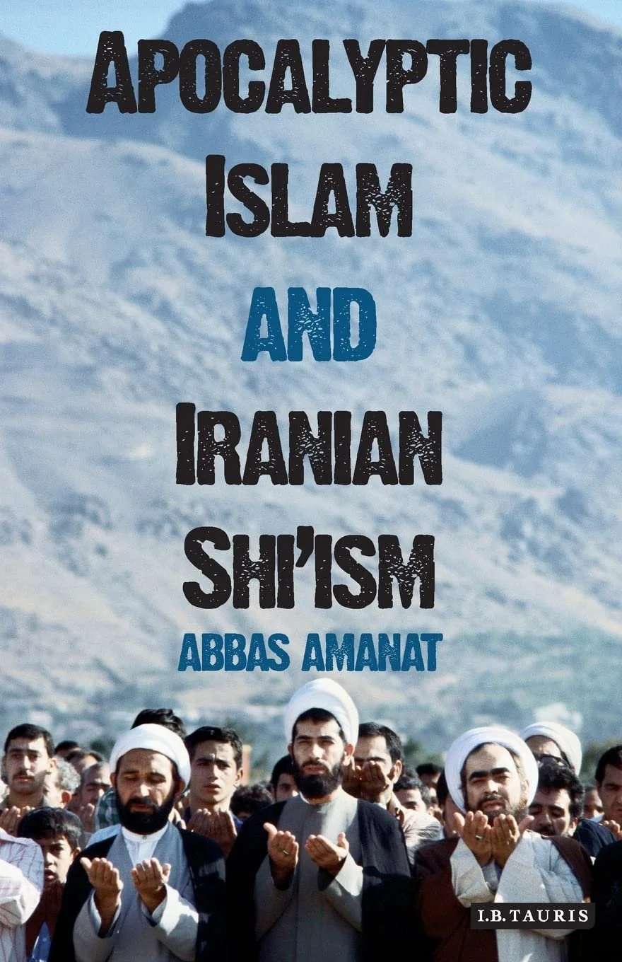 Apocalyptic Islam and Iranian Shi'ism