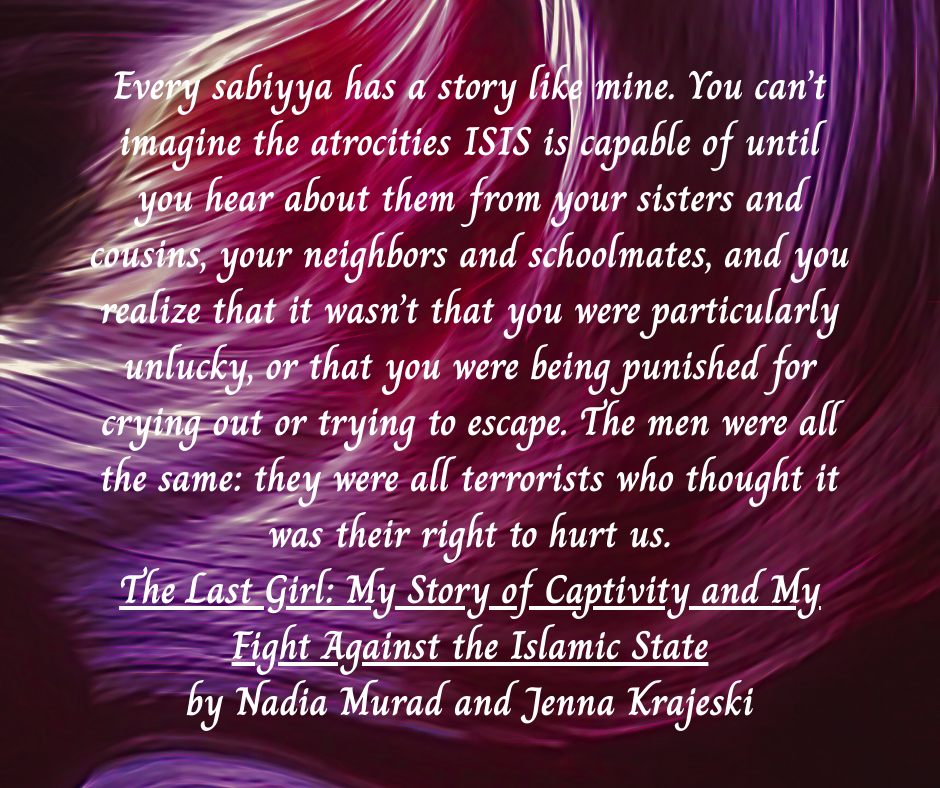 The Last Girl: My Story of Captivity and My Fight Against the Islamic State