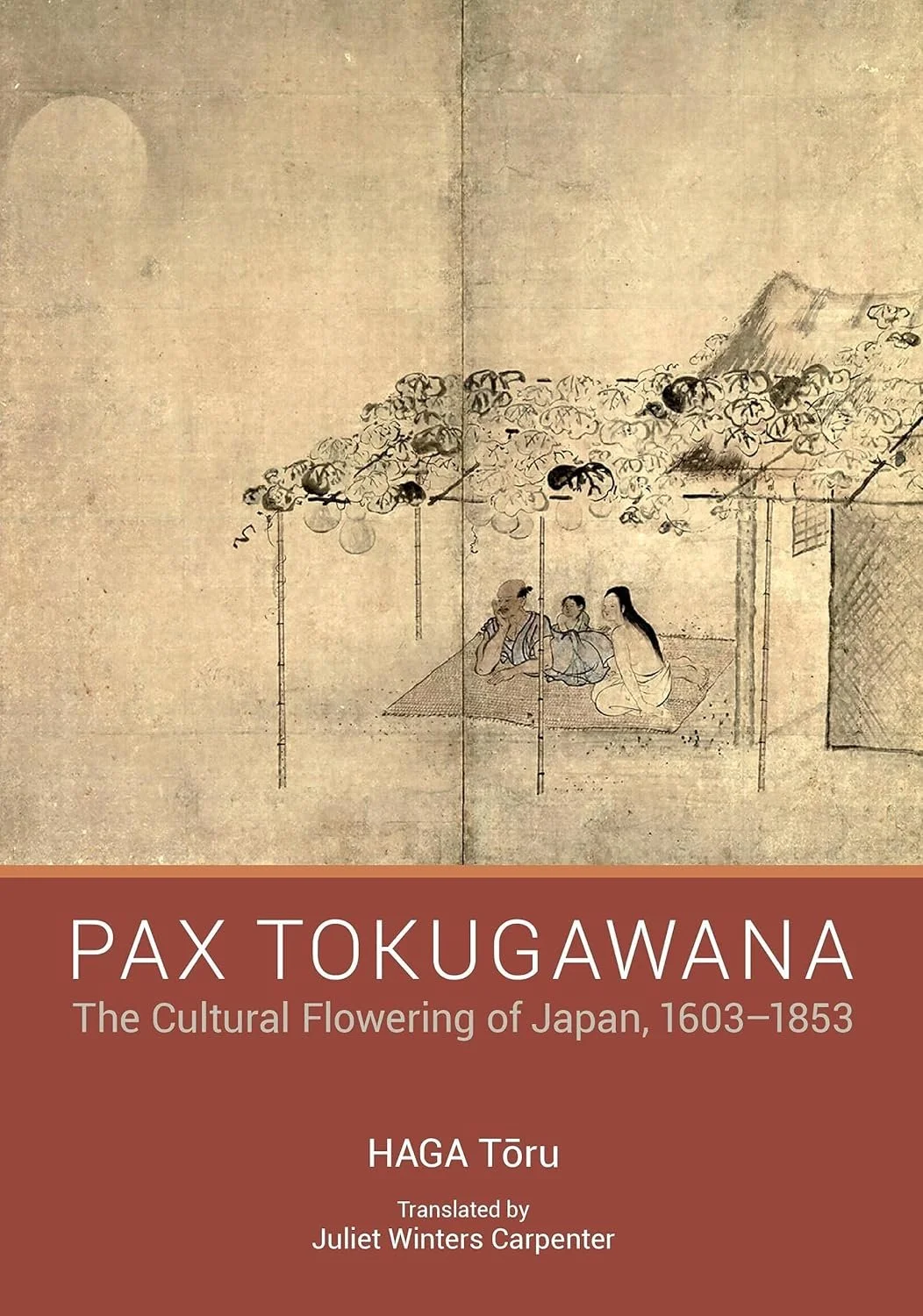 Pax Tokugawana: The Cultural Flowering of Japan, 1603 - 1853