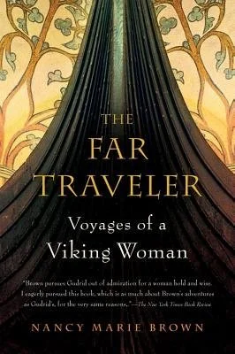 The Far Traveler: Voyages of a Viking Woman