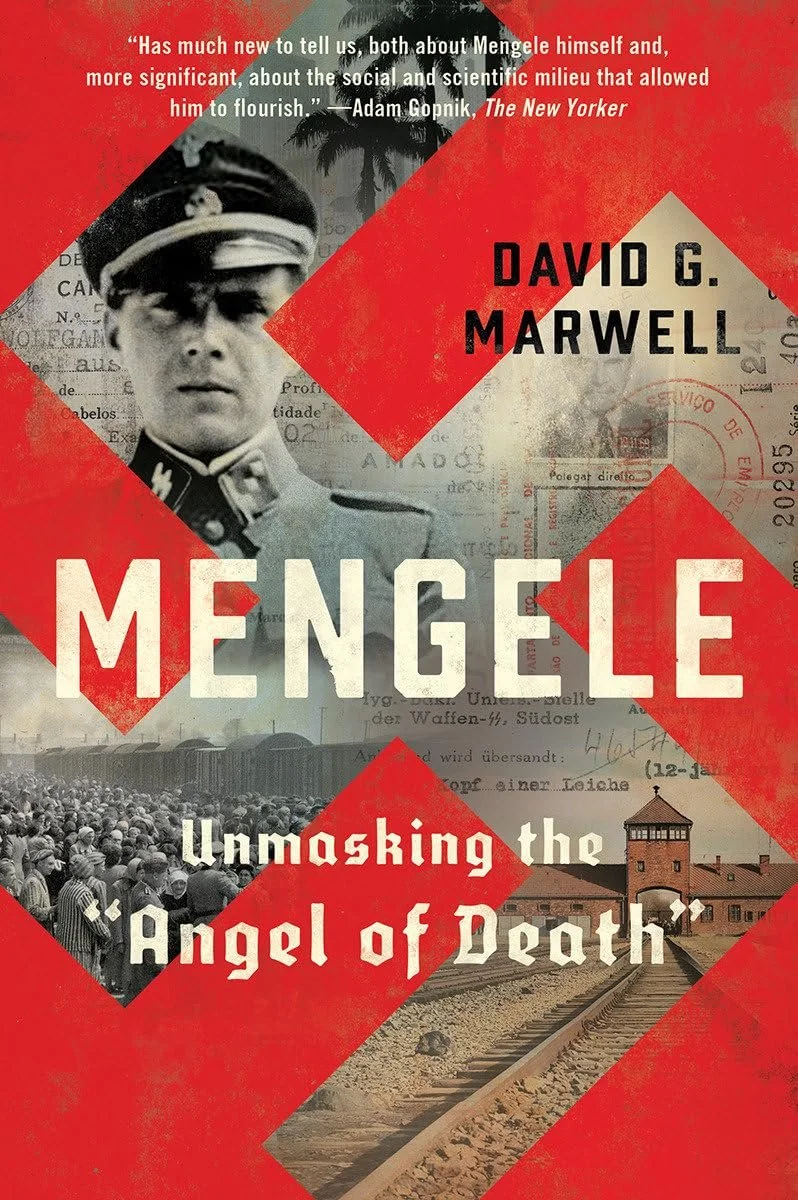Mengele: Unmasking the Angel of Death