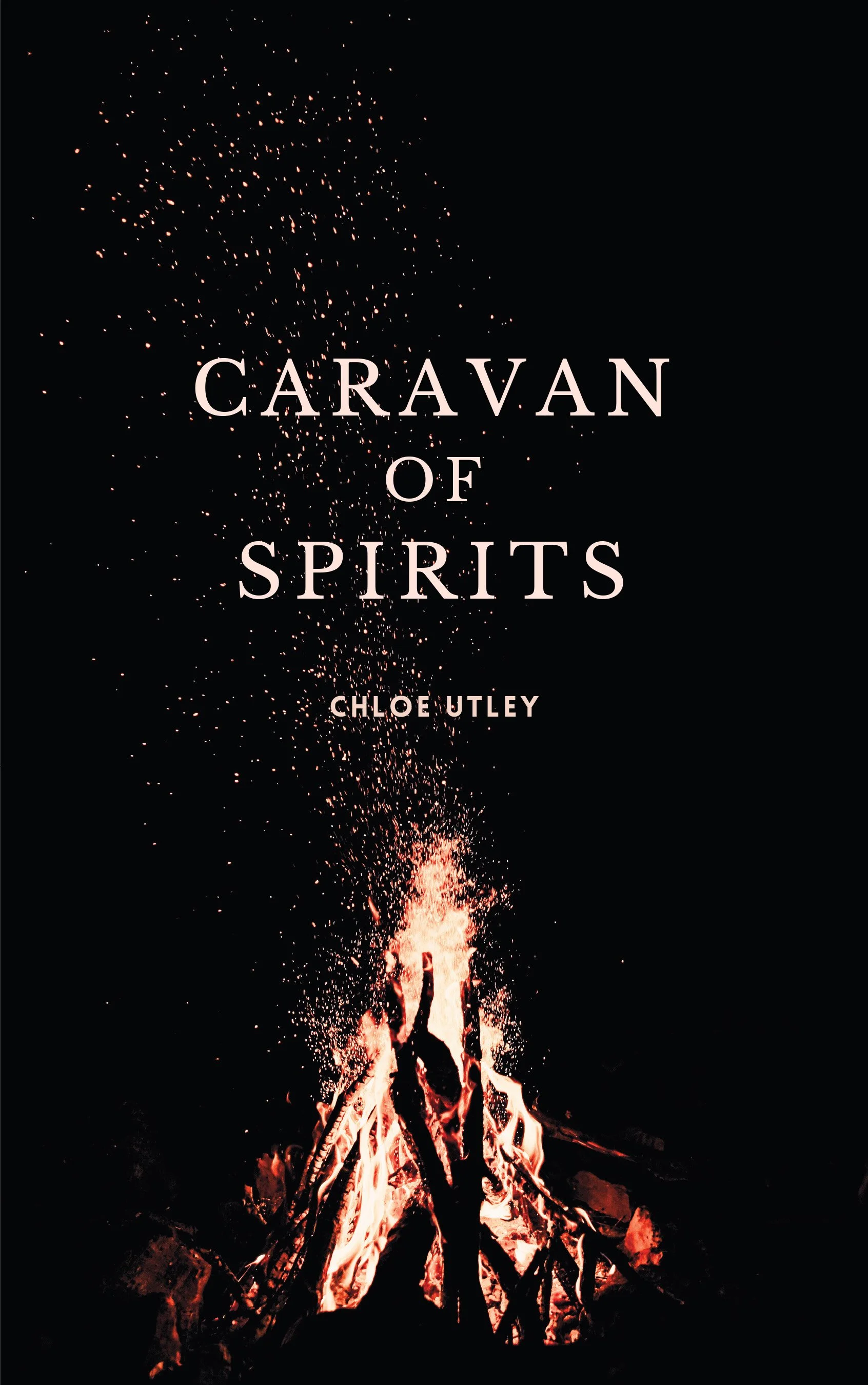 Caravan of Spirits: Thirteen years of selected works by Chloe Utley
