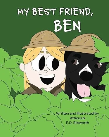 My Best Friend, BEN, by E. D. Ellsworth