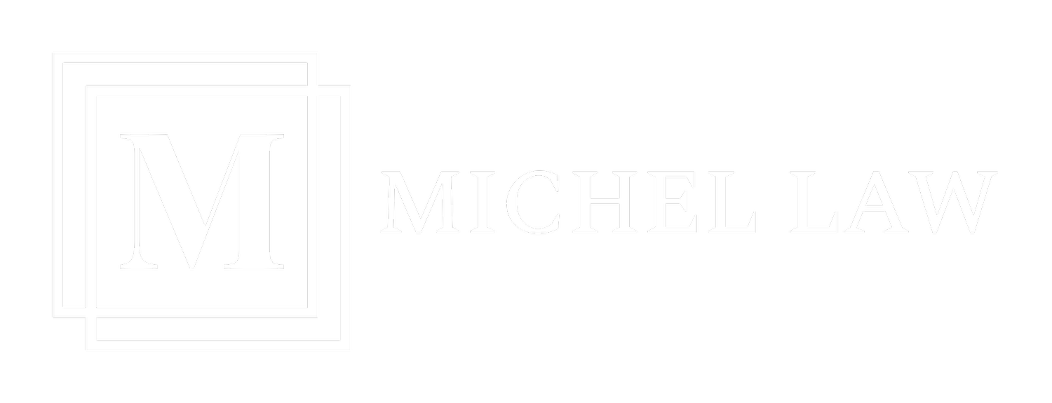 Michel Law | Estate Planning, Litigation and Family Law