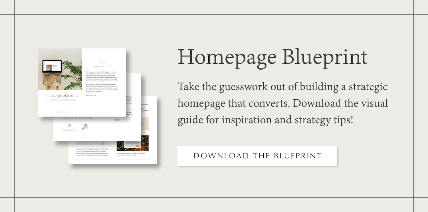 Want to design a homepage that converts more visitors into paying clients and customers? Download my free Homepage Blueprint!