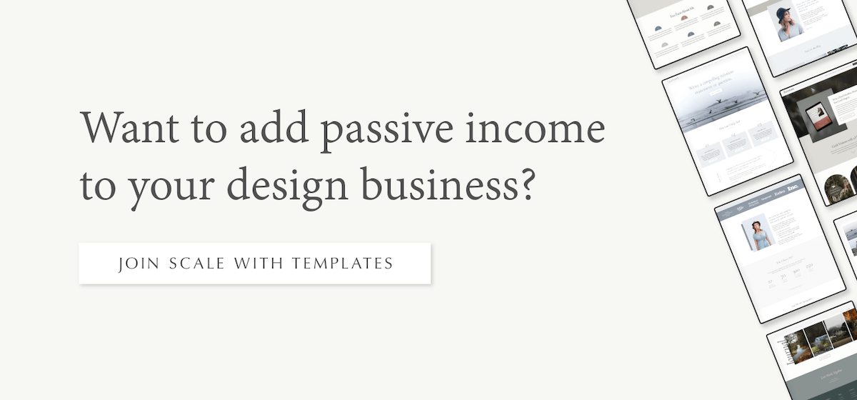 Want to add passive income to your design business? Join Scale with Templates!