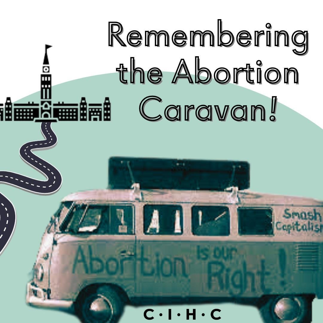 This week in 1970 Canada&rsquo;s Abortion Caravan, led by several feminist organizations known as the Vancouver Women&rsquo;s Caucus, banded together to campaign for the decriminalization of abortion. A group of 18 women travelled from Vancouver to O