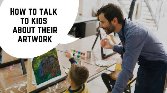How to Talk to Kids about Their Artwork — Pop Up Art School