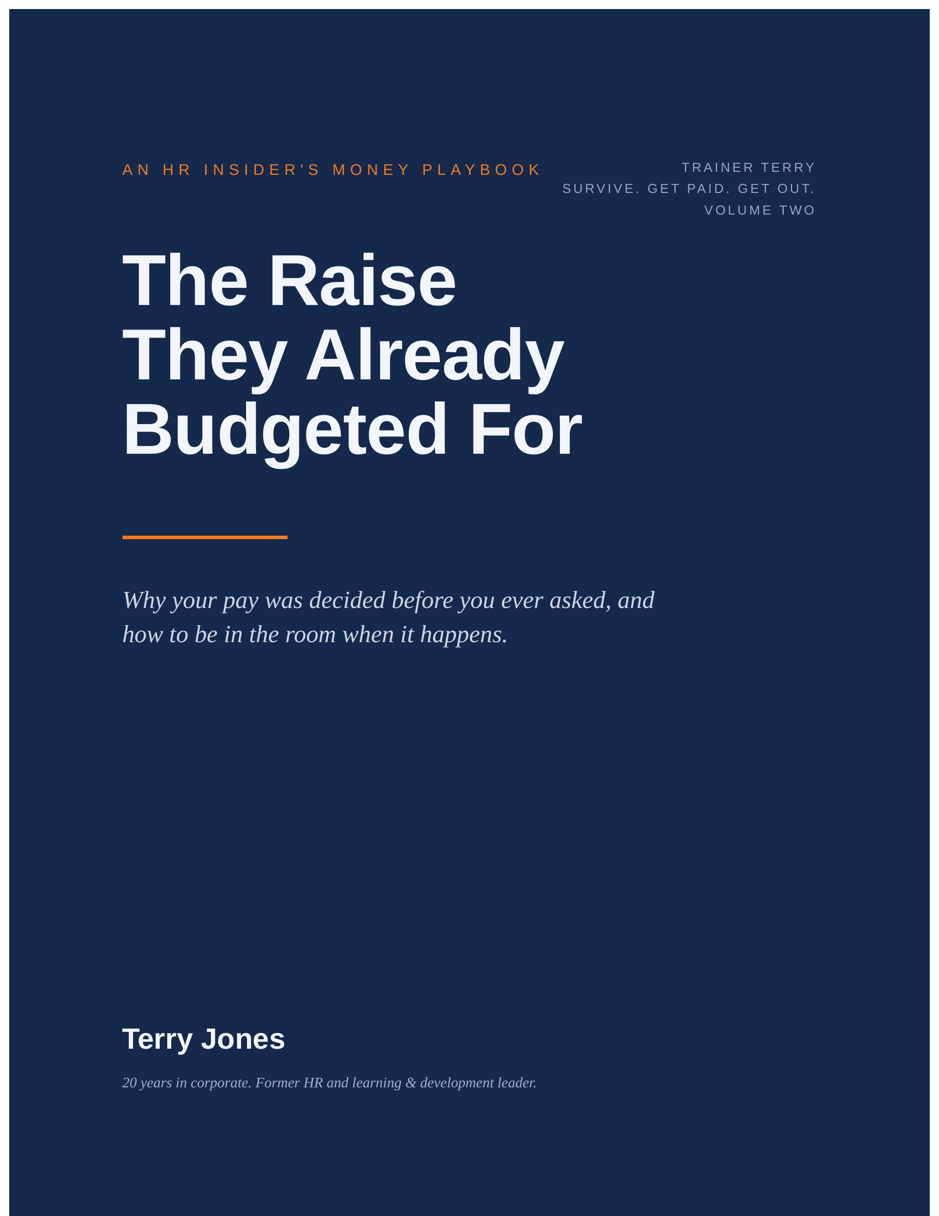 The Raise They Already Budgeted For (Volume Two, an HR insider's money playbook)