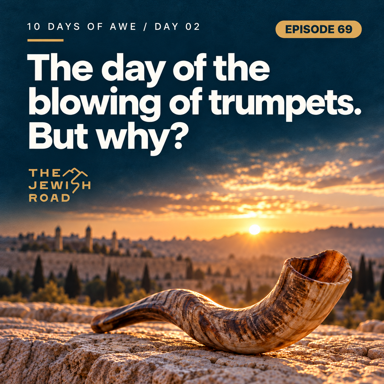 Day 2: The day of the blowing of trumpets, but why? 