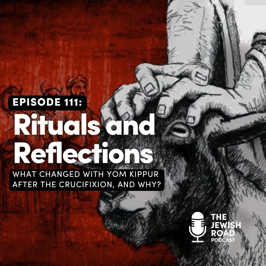 We are in the High Holy Days, culminating in the highest of them all, Yom Kippur, the Day of Atonement. Listen to our episode on what changed with Yom Kippur after the crucifixion.

https://thejewishroad.com/podcasts-folder/episode-111-rituals-reflec