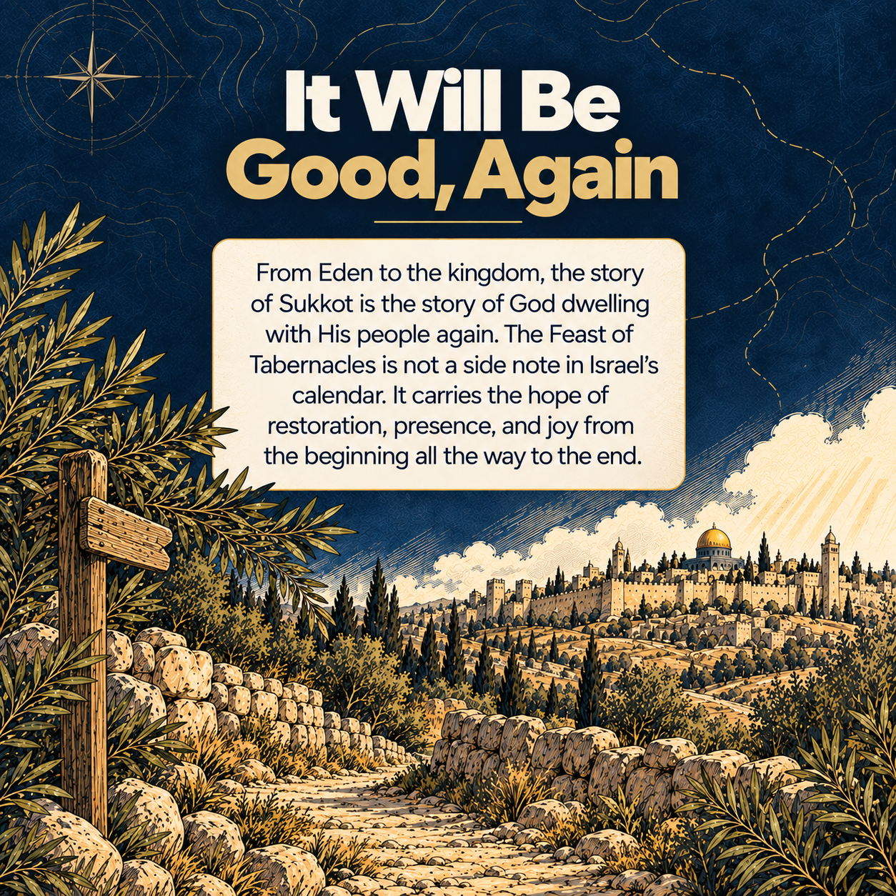 It Will Be Good, Again | Restoration through the lens of Tabernacles