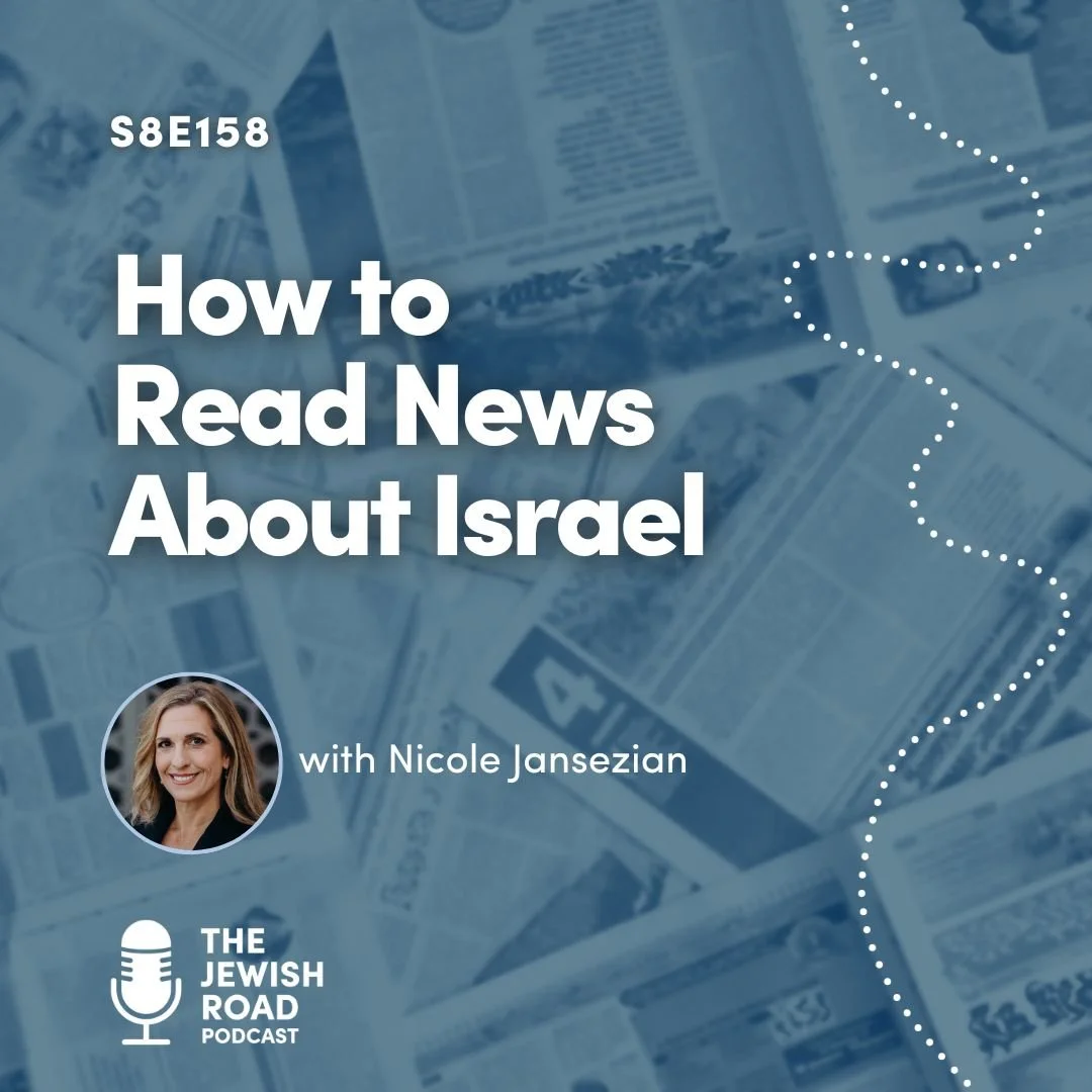 Episode 158 - How to Read News About Israel (featuring Nicole Jansezian)