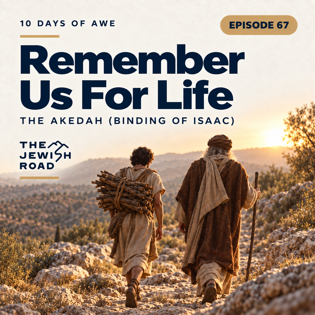 Episode 67: Remember Us For Life - The Akedah