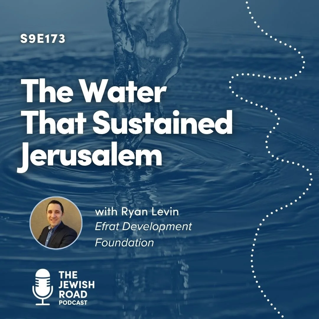 Episode 173 - The Water That Sustained Jerusalem (featuring Ryan Levin)