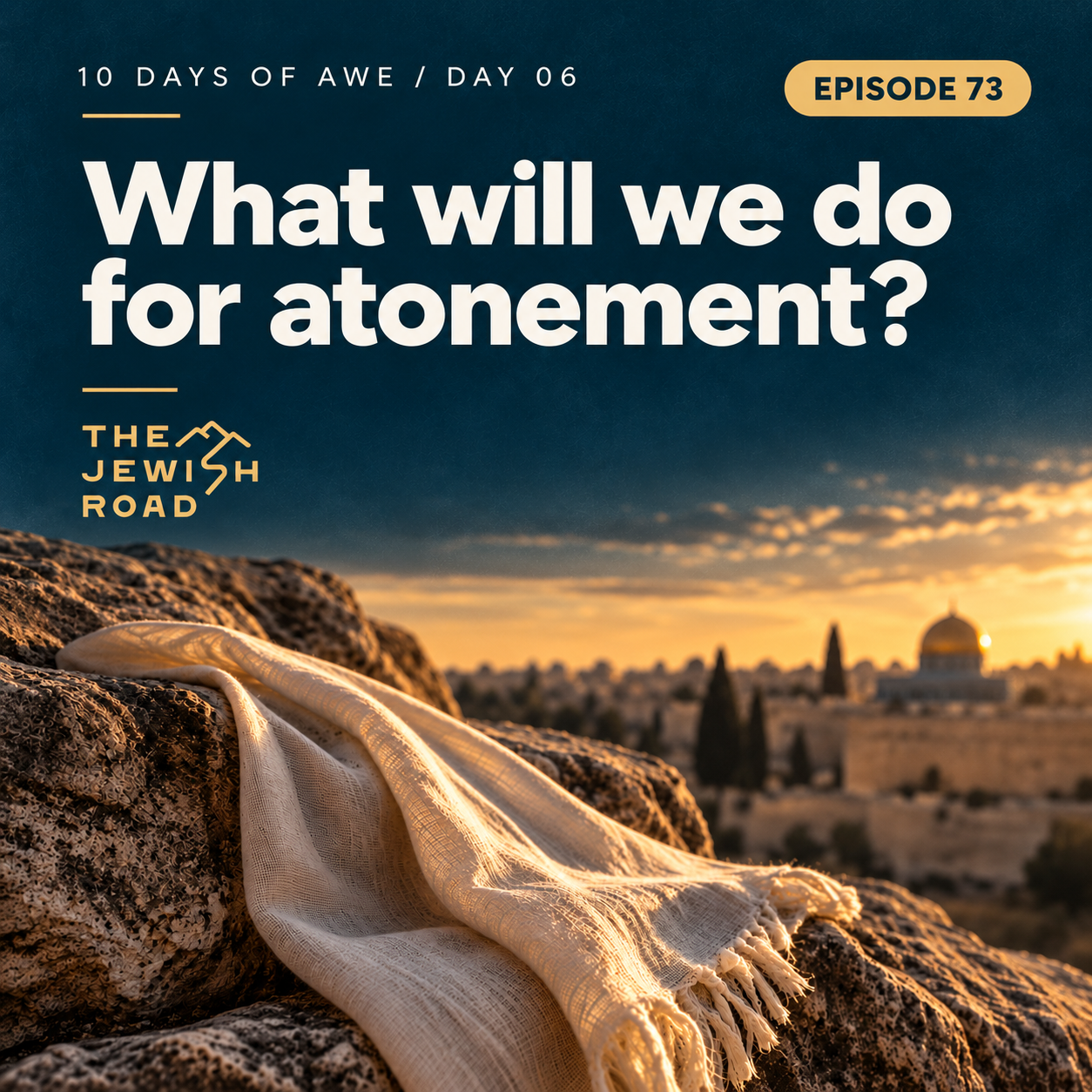 Day 6: What will we do for atonement?
