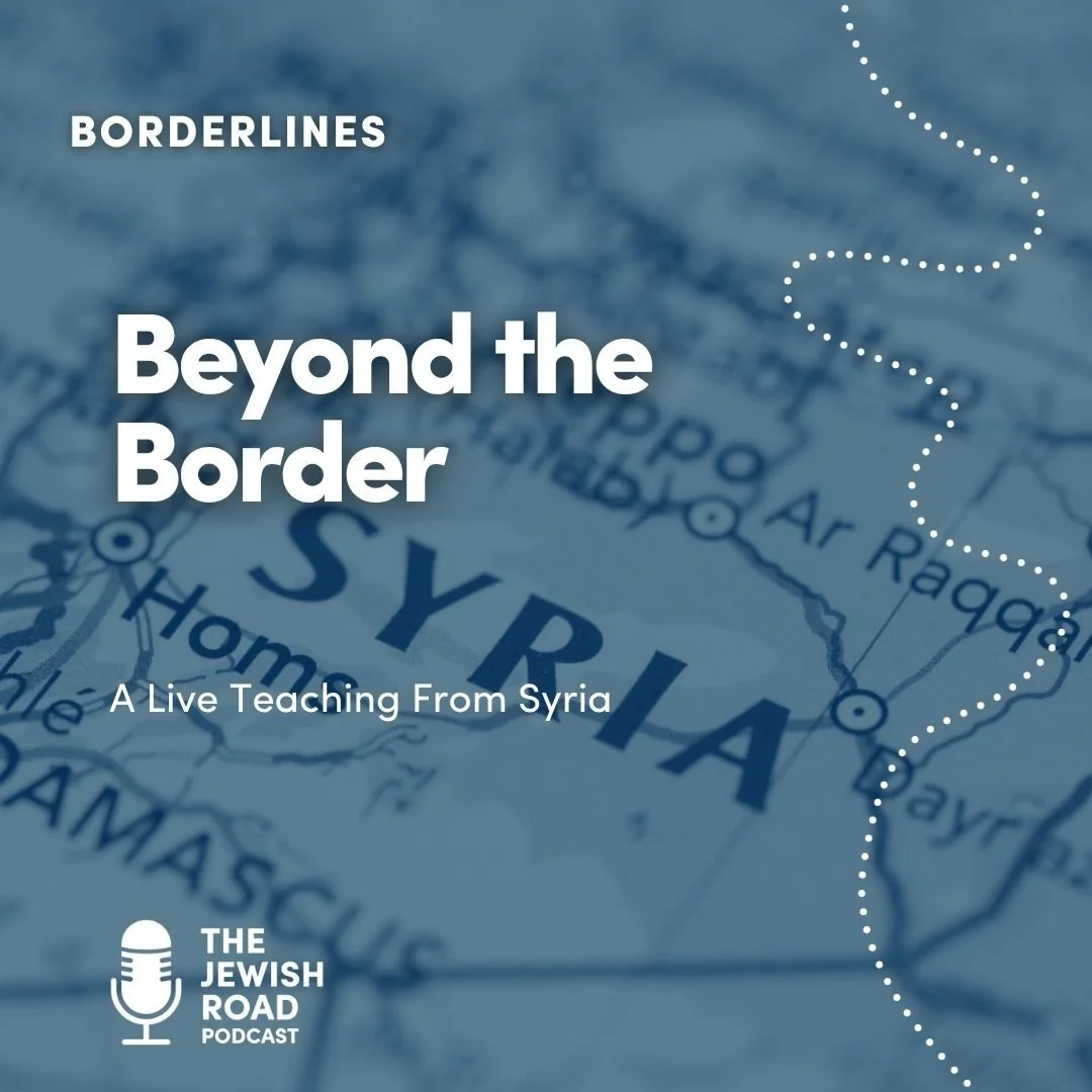 Episode 177 - Borderlines: Beyond the Border - Syria (featuring Ilan Schulman)