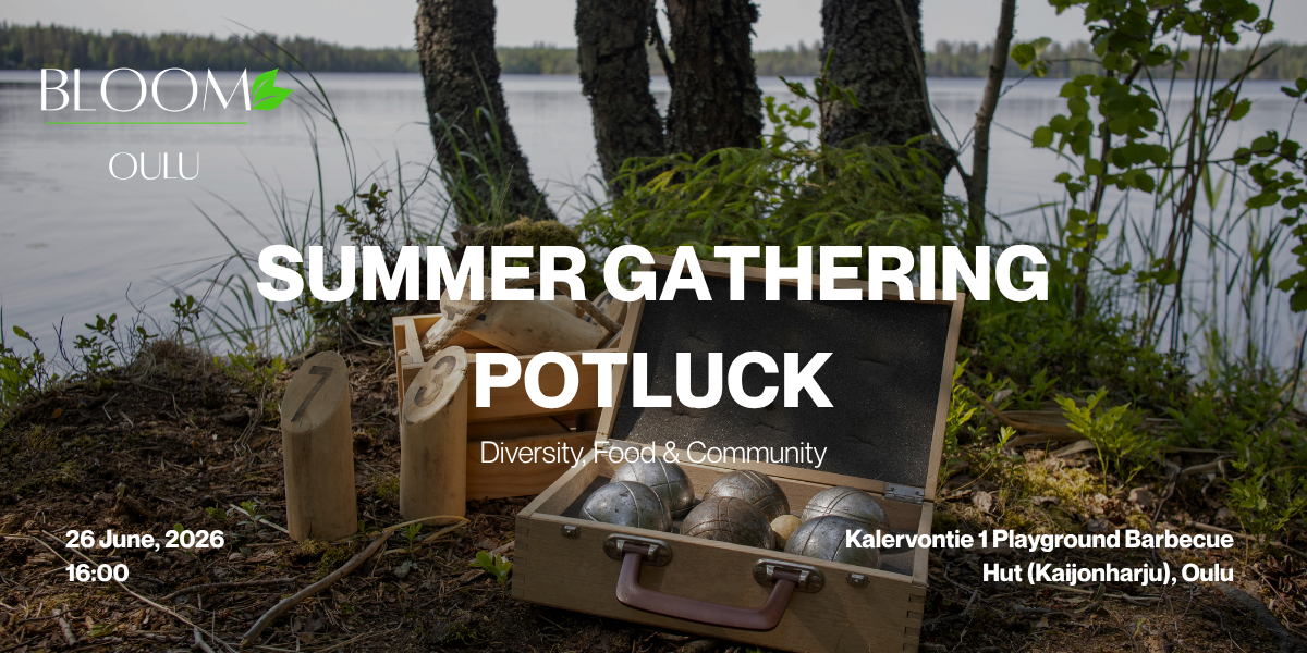 Bloom Oulu: Summer Gathering Potluck