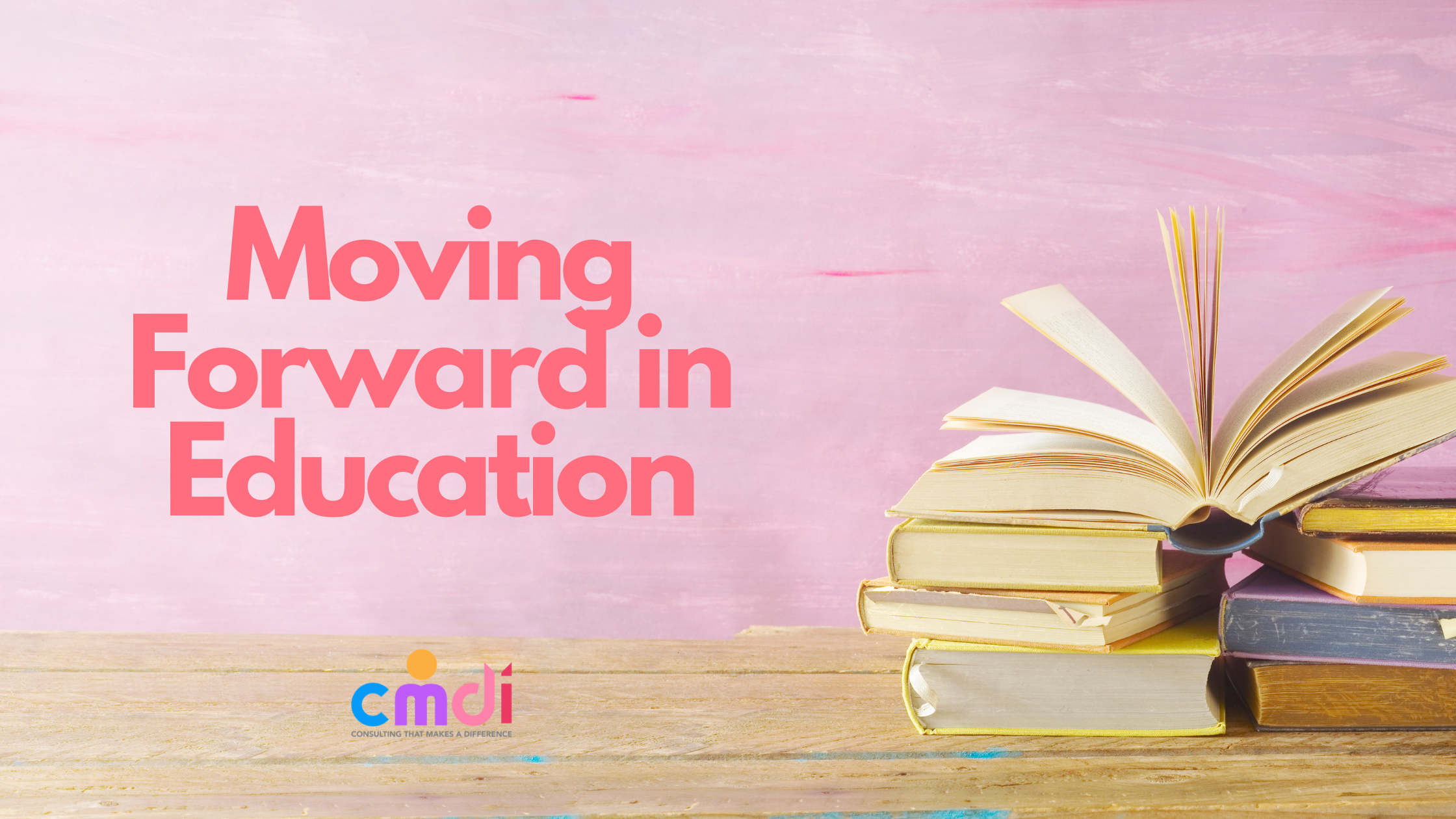 Moving Forward in Education