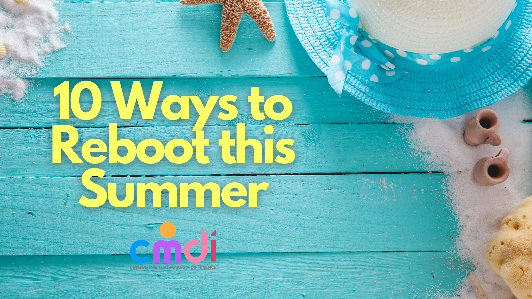 10 Ways to Reboot this Summer