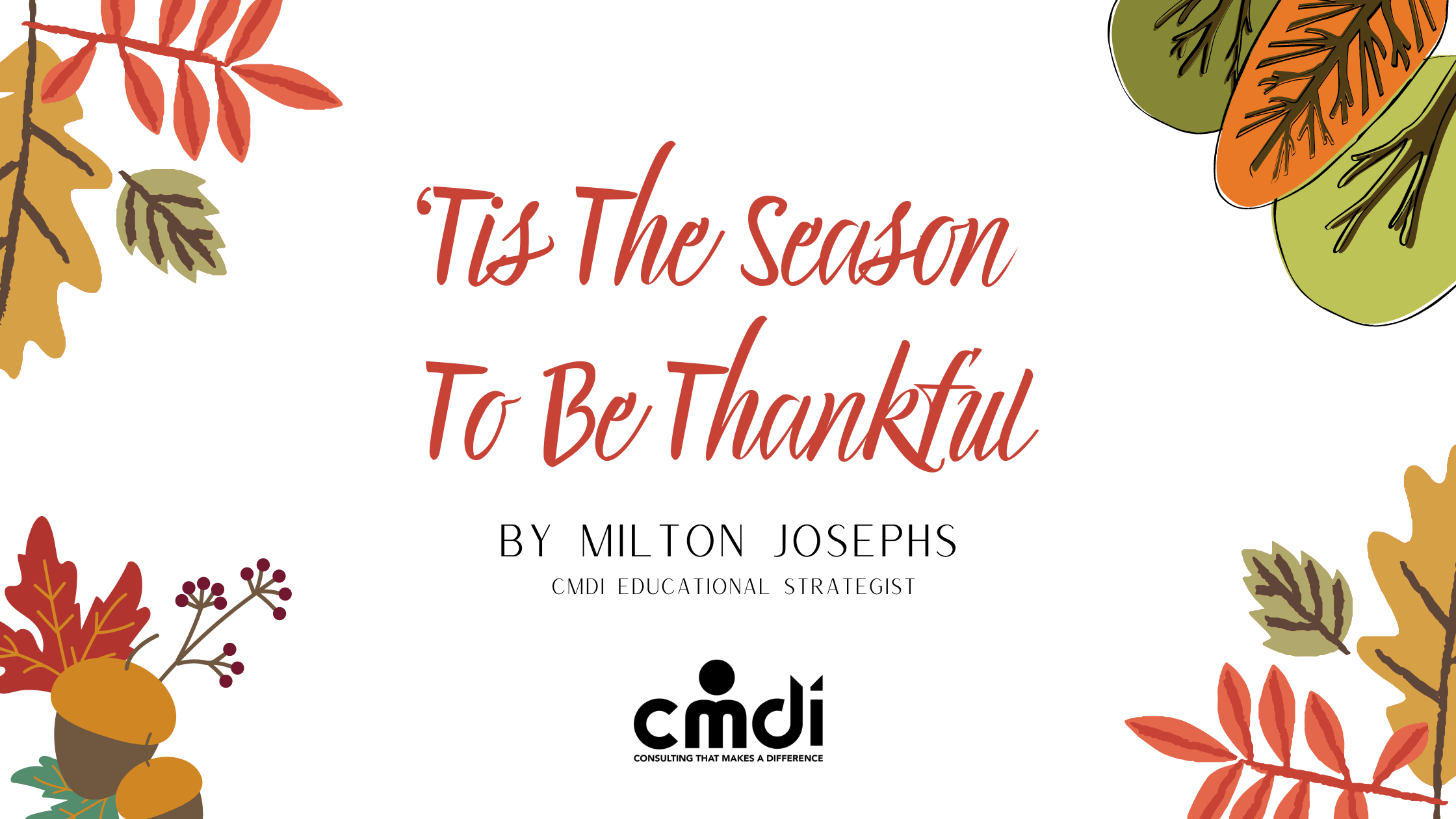 ‘Tis The Season To Be Thankful