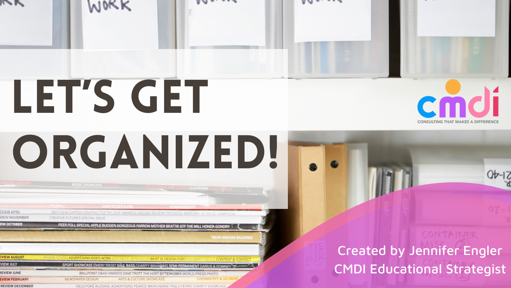 Let’s Get Organized!