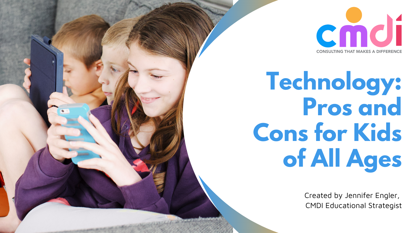 Technology: Pros and Cons for Kids of All Ages