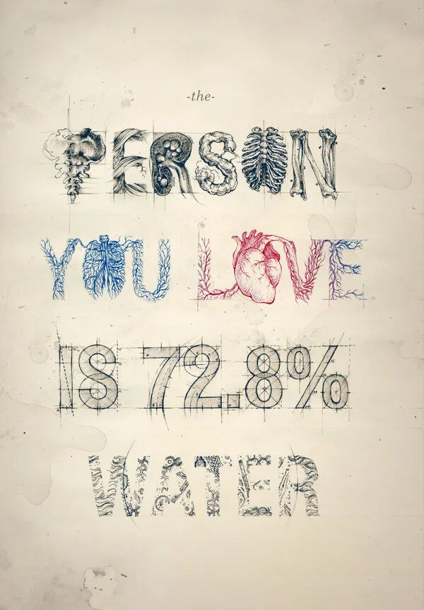 The Person You Love is 72.8% Water - Teagan White