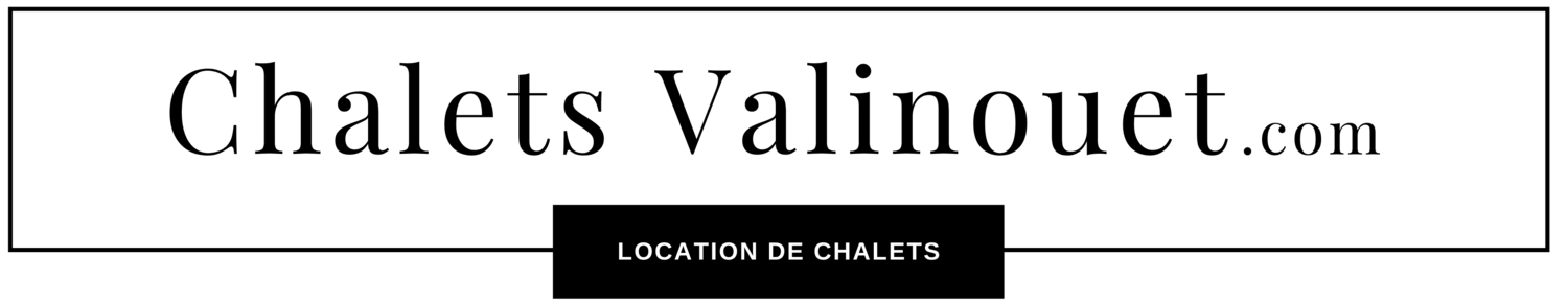 Chalets Valinouët