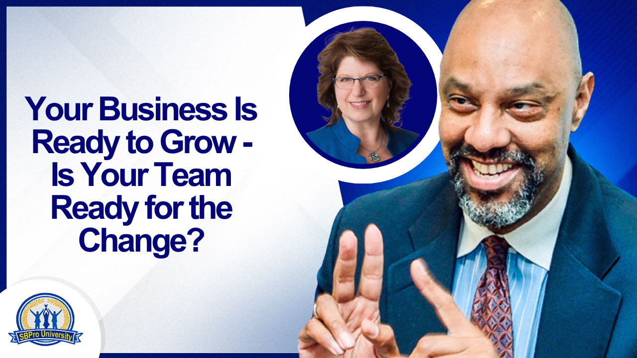 Your Business Is Ready to Grow—Is Your Team Ready for the Change? with Mary Lou Panzano