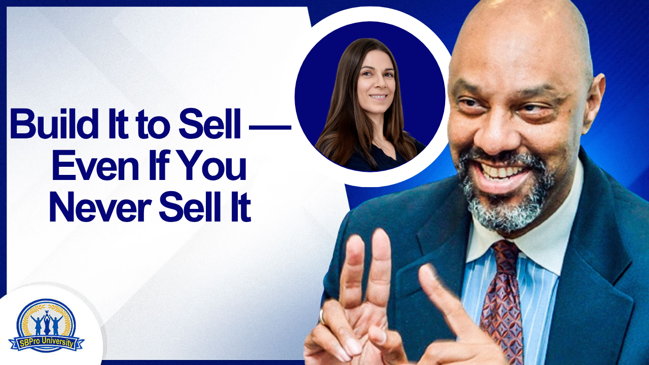 Build It to Sell—Even If You Never Sell It with Muriel Touati