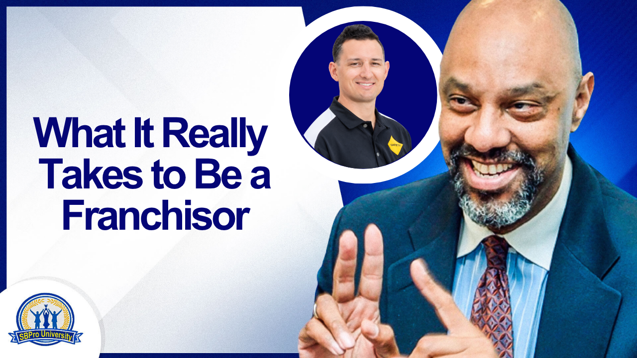 What It Really Takes to Be a Franchisor with  Brad Coleman