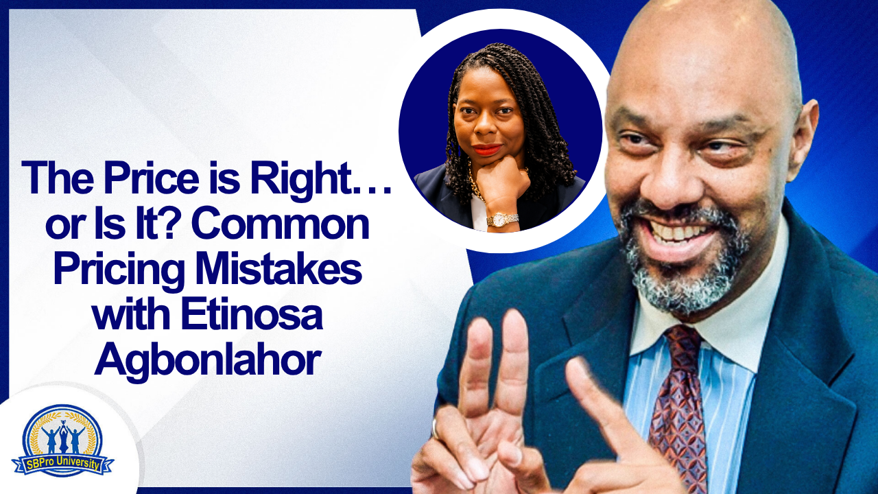The Price is Right… or Is It? Common Pricing Mistakes with Etinosa Agbonlahor