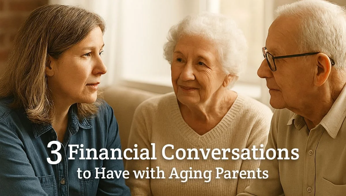 Seniors Month: 3 Financial Conversations to Have with Aging Parents