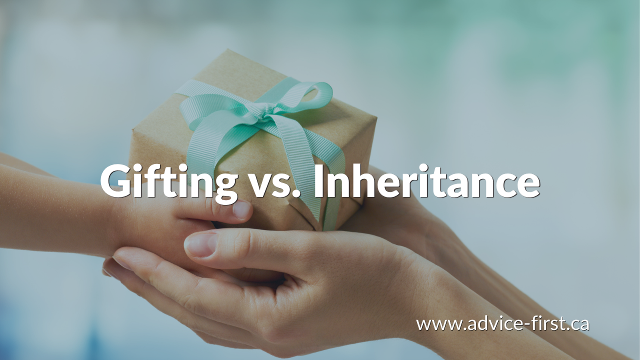 Gifting vs. Inheritance: When Is the Right Time to Share Your Wealth?