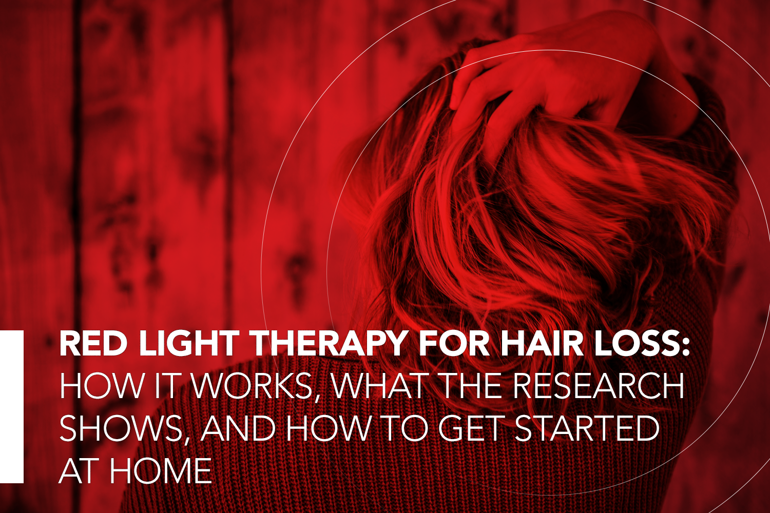 Red Light Therapy for Hair Loss: How It Works, What the Research Shows, and How to Get Started at Home